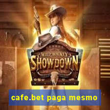 cafe.bet paga mesmo